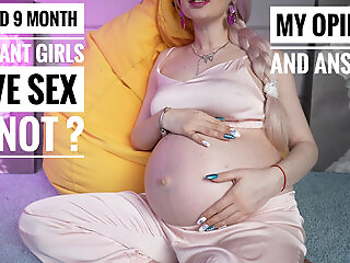 My Opinion And Answers About Pregnant Sex! 36 Weeks Pregnant